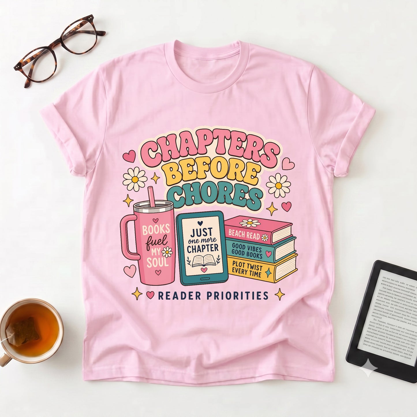 Chapters Before Chores T-Shirt — Book Lover Tee