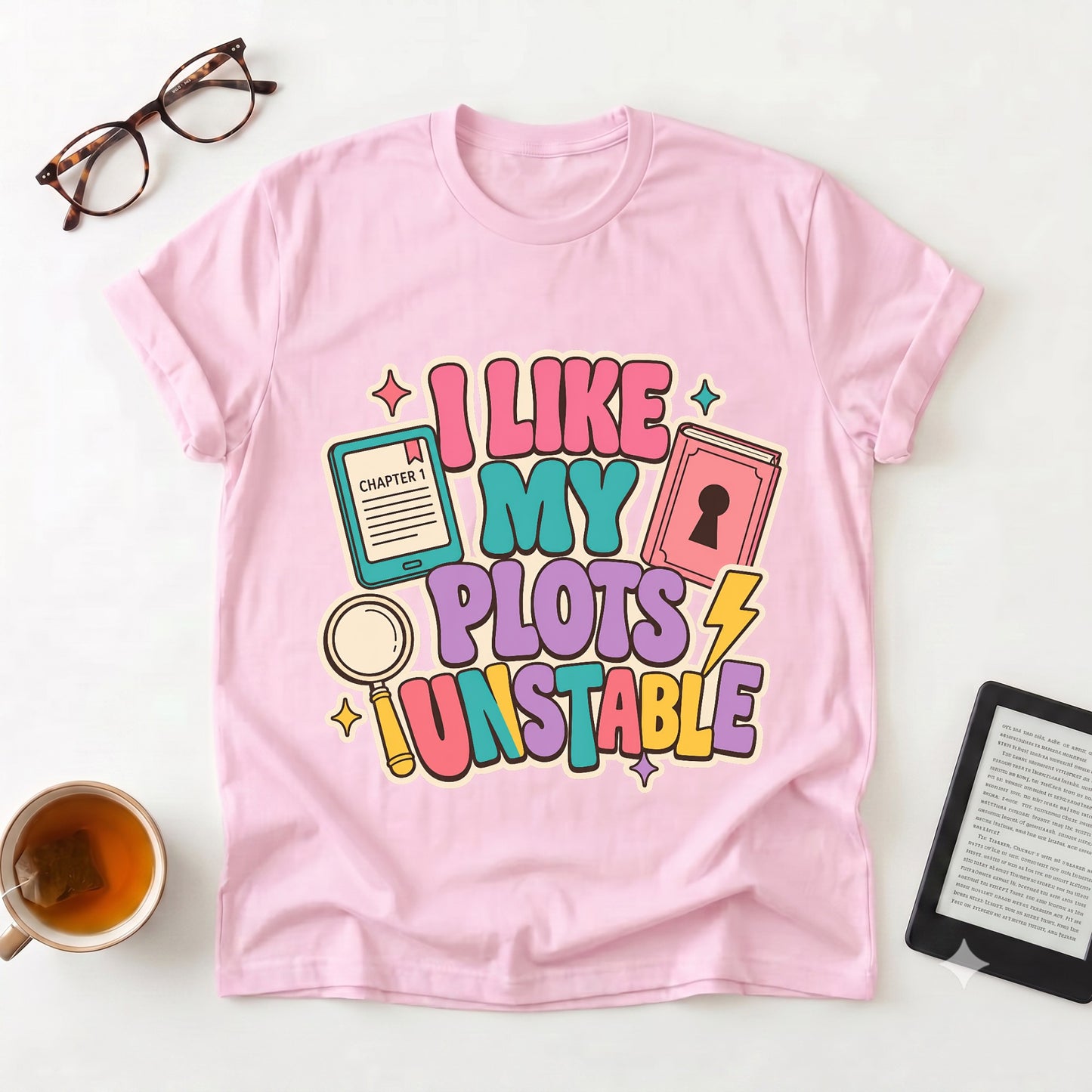 I Like My Plots Unstable Graphic T-Shirt