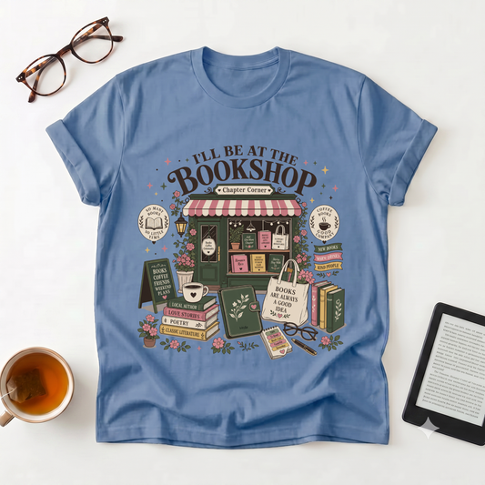 Bookshop Lovers T-Shirt — "I'll Be at the Bookshop" Graphic Tee