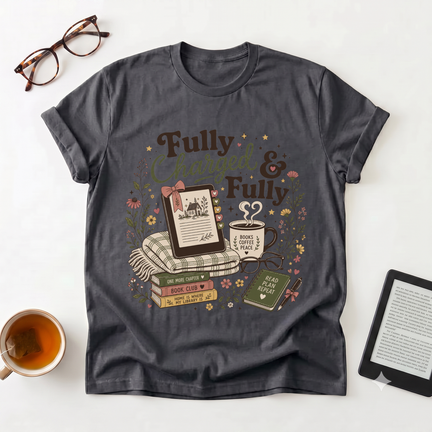 Fully Charged & Fully Booked T-Shirt — Booklover Cozy Reading Tee