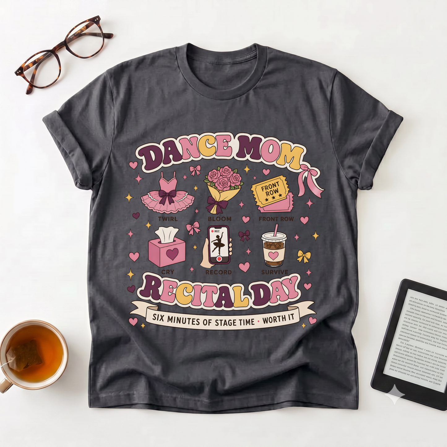 Dance Mom Recital Day T-Shirt — 5 Minutes of Stage Time Graphic Tee