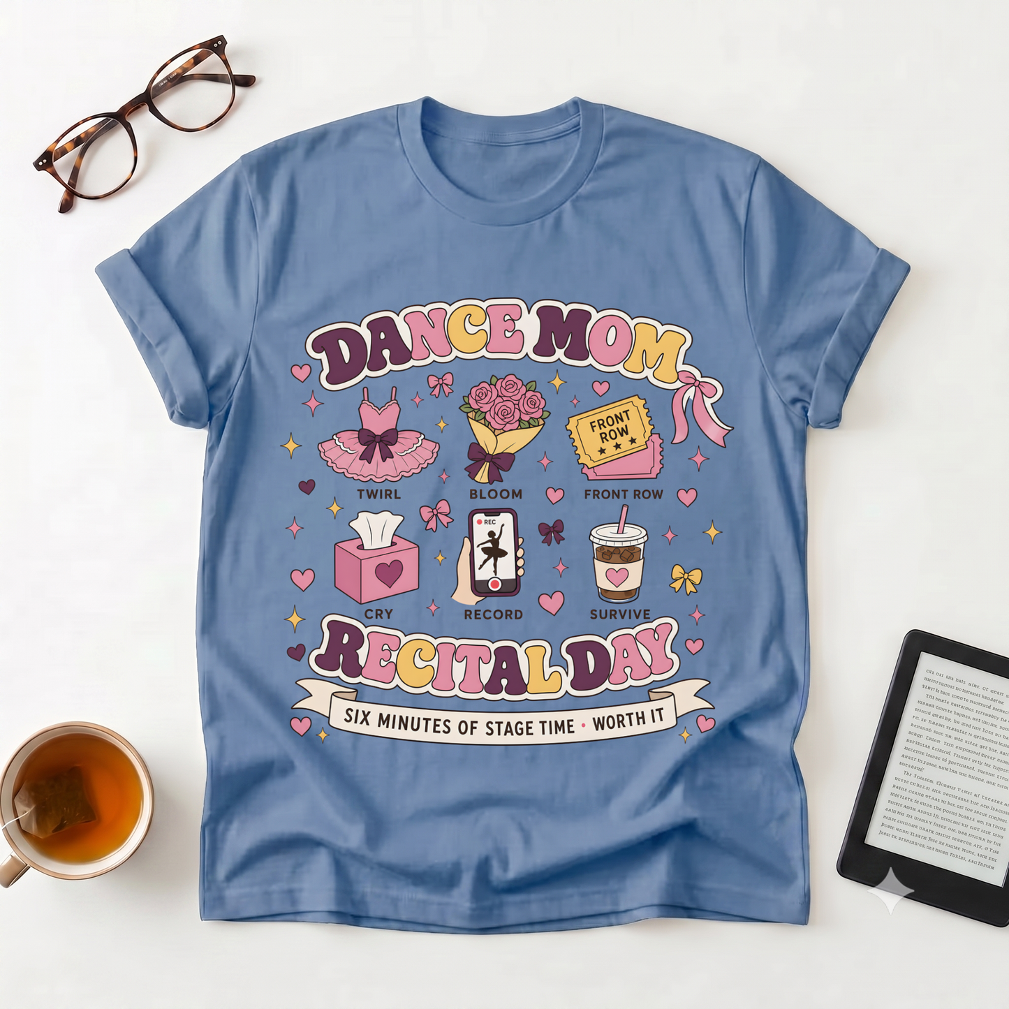 Dance Mom Recital Day T-Shirt — 5 Minutes of Stage Time Graphic Tee