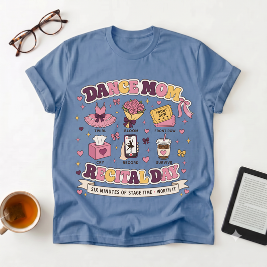 Dance Mom Recital Day T-Shirt — 5 Minutes of Stage Time Graphic Tee
