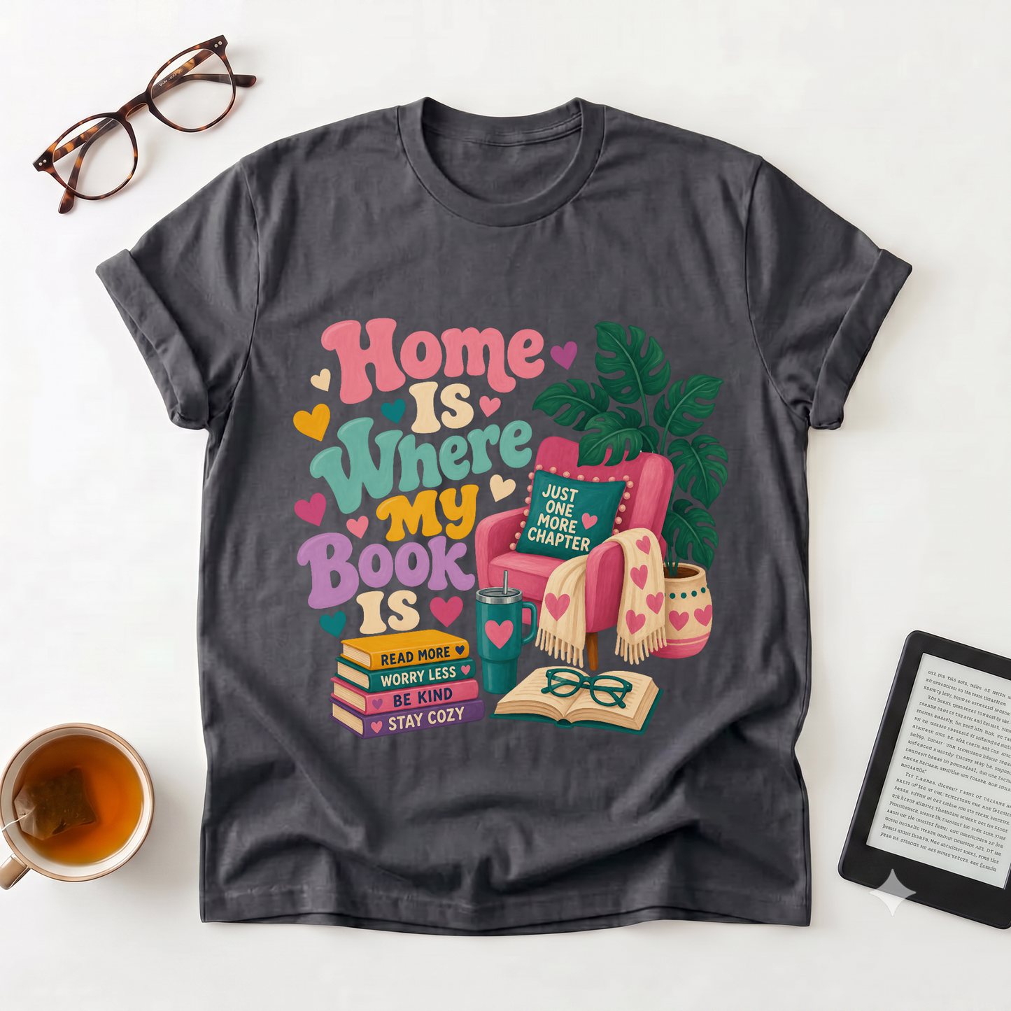 Home Is Where My Book Is T-Shirt — Cozy Book Lover Graphic Tee