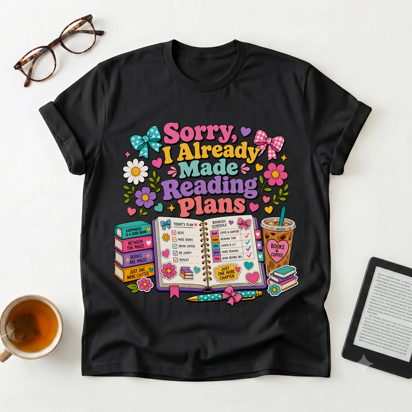 Reading Plans T-Shirt — "Sorry I Already Made Reading Plans" Graphic Tee