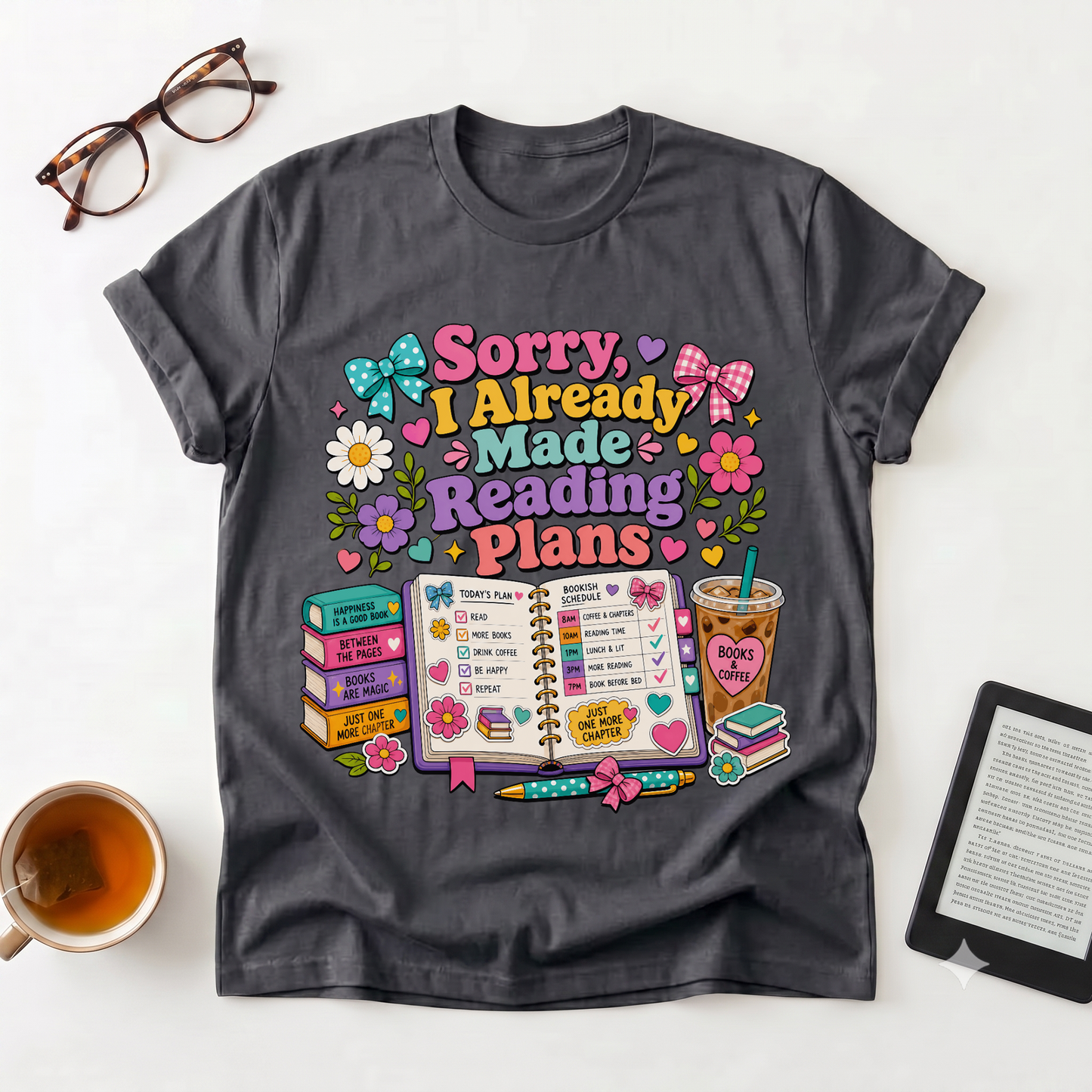 Reading Plans T-Shirt — "Sorry I Already Made Reading Plans" Graphic Tee