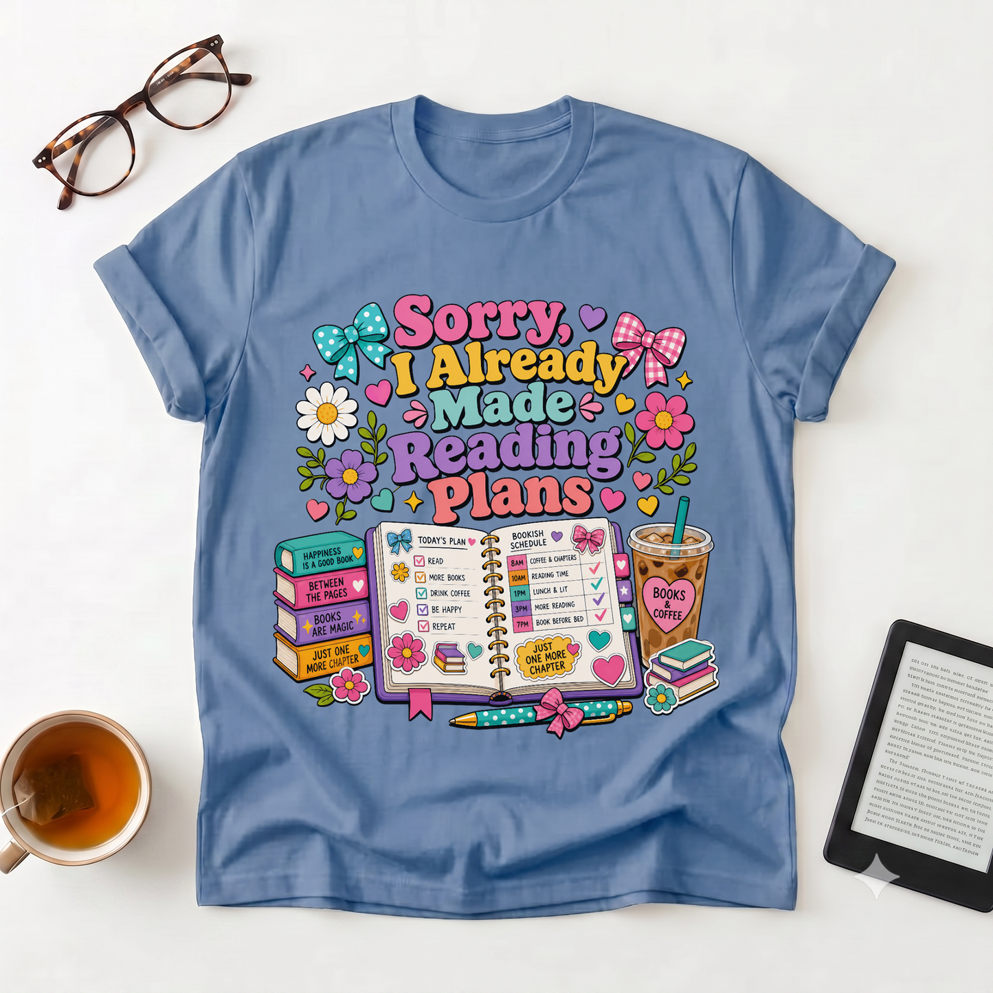 Reading Plans T-Shirt — "Sorry I Already Made Reading Plans" Graphic Tee