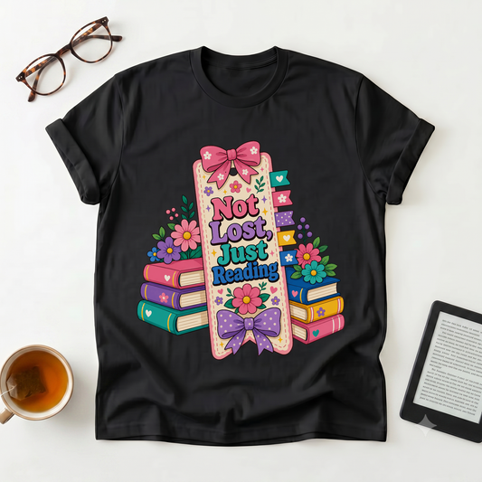 T-Shirt — "Not Lost, Just Reading" Cute Book Lover Graphic Tee