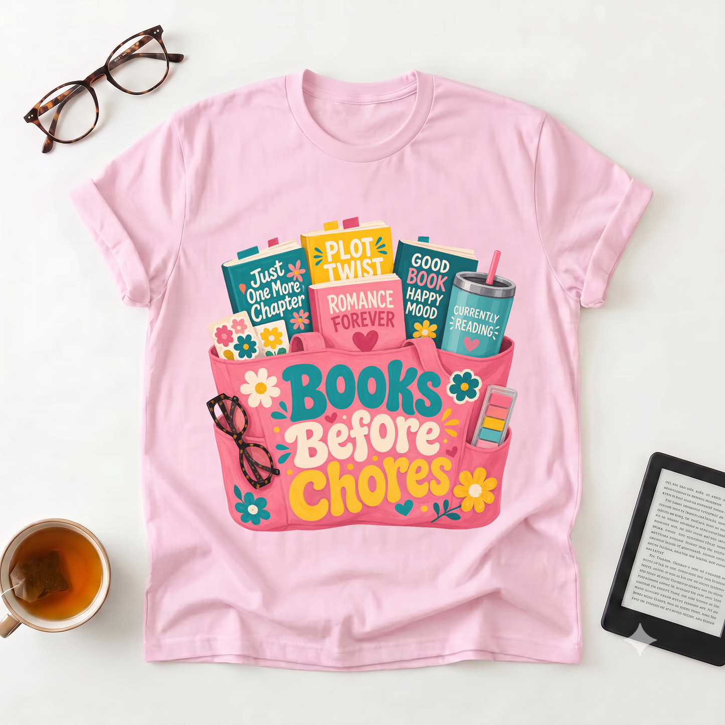 Books Before Chores T-Shirt — Cozy Reading Graphic Tee