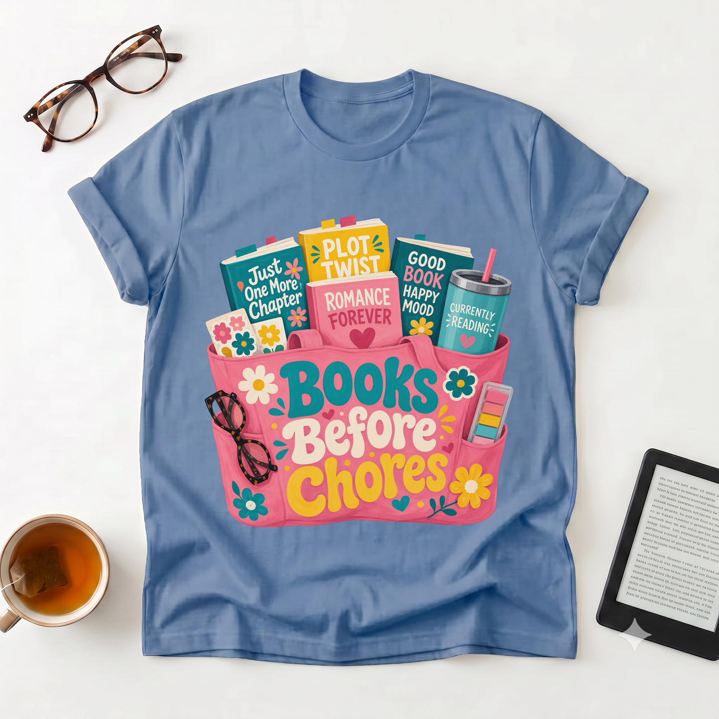 Books Before Chores T-Shirt — Cozy Reading Graphic Tee