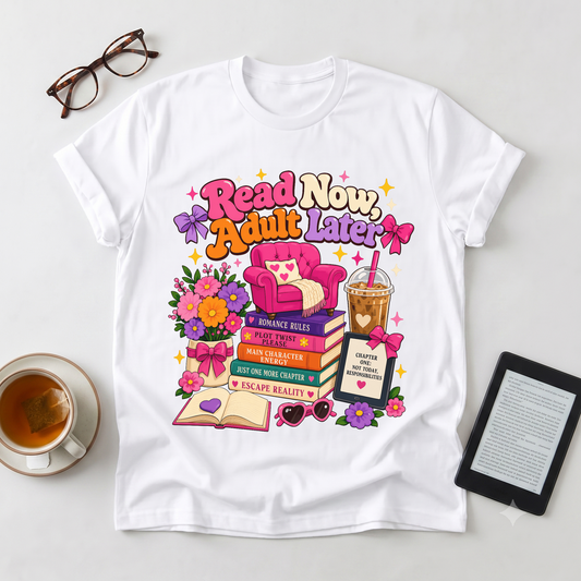 Read Now, Adult Later T-Shirt — Cozy Book Lover Graphic Tee