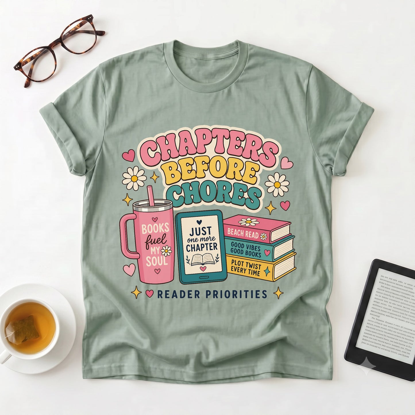 Chapters Before Chores T-Shirt — Book Lover Tee