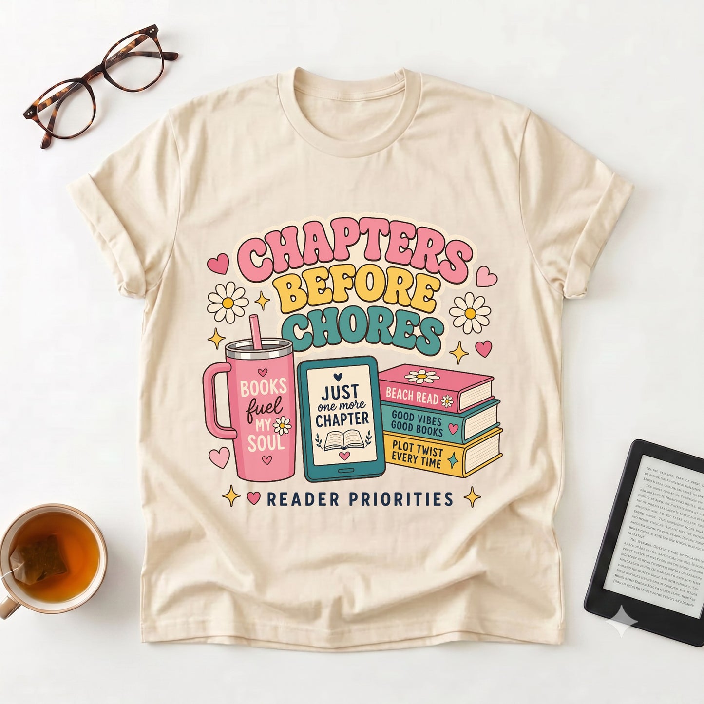 Chapters Before Chores T-Shirt — Book Lover Tee