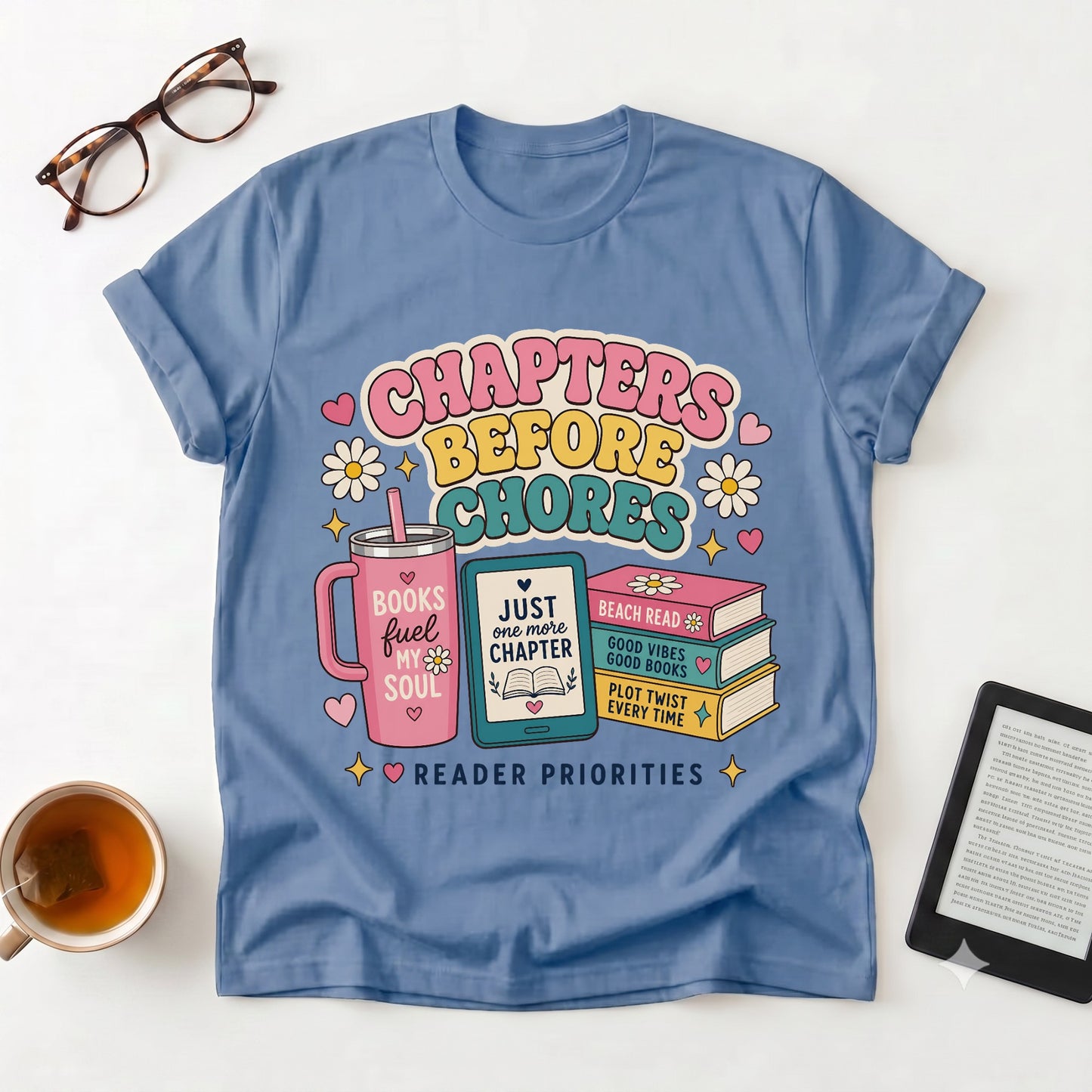 Chapters Before Chores T-Shirt — Book Lover Tee