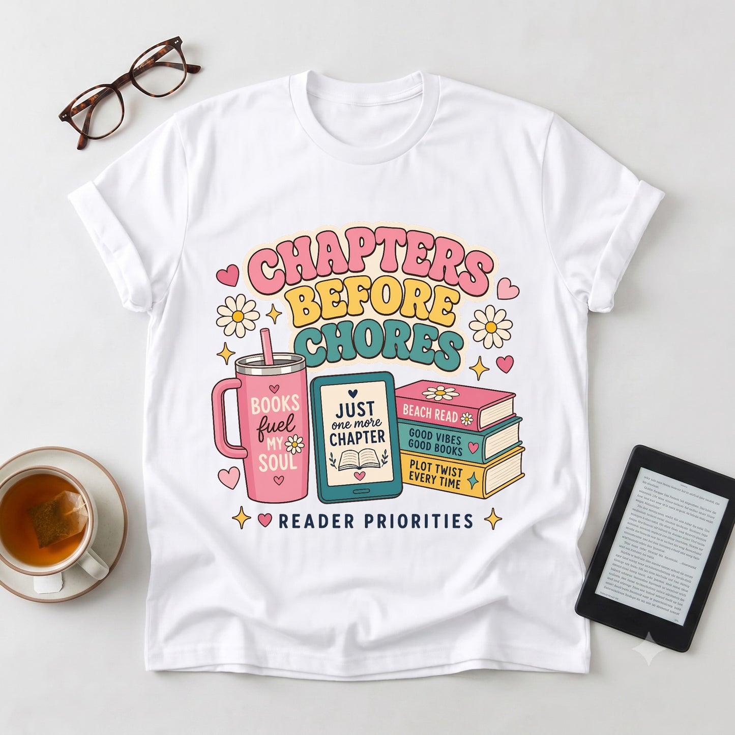 Chapters Before Chores T-Shirt — Book Lover Tee