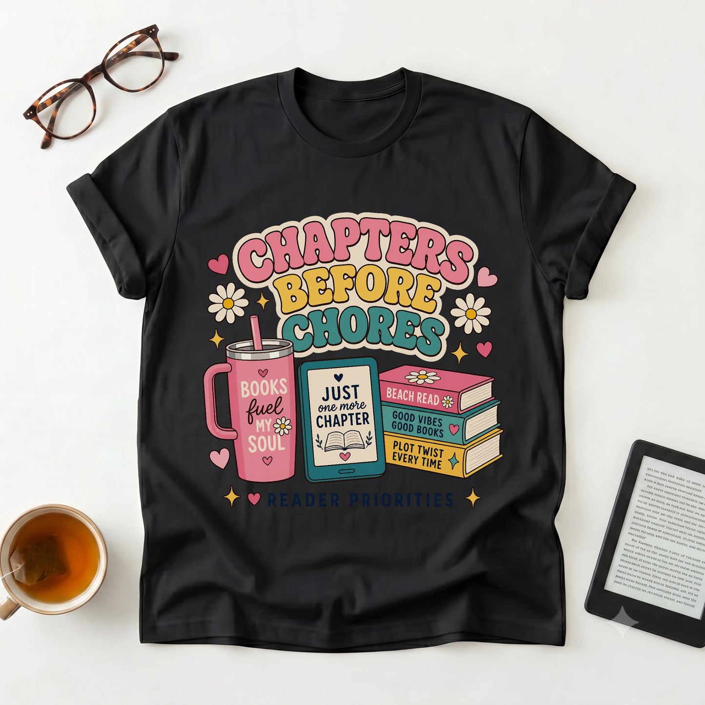 Chapters Before Chores T-Shirt — Book Lover Tee