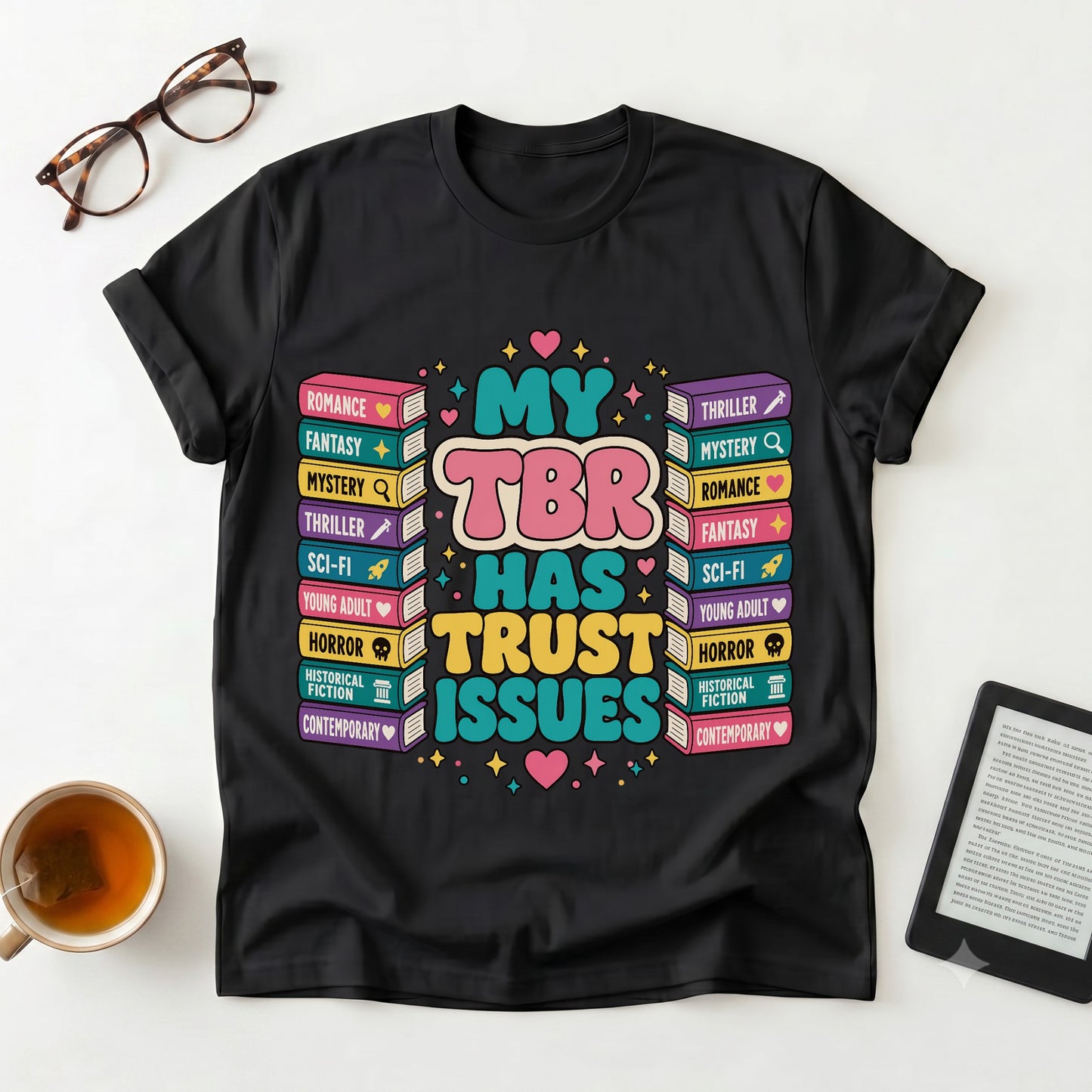 “My TBR Has Trust Issues” Book Lover Tee