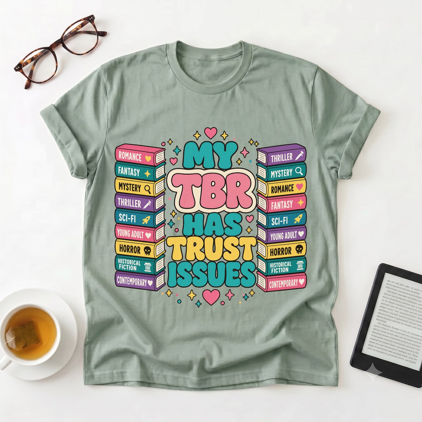 “My TBR Has Trust Issues” Book Lover Tee