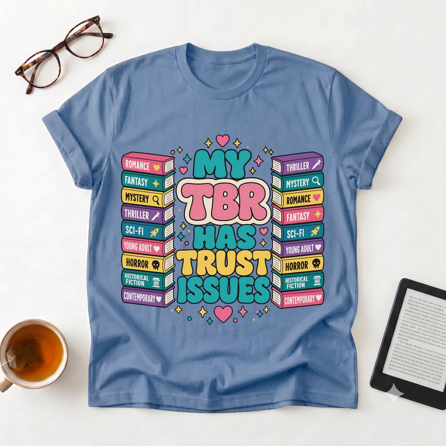 “My TBR Has Trust Issues” Book Lover Tee