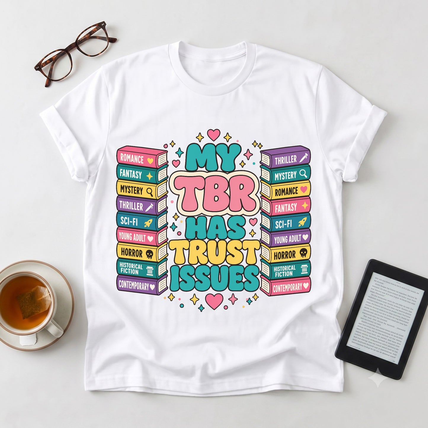 “My TBR Has Trust Issues” Book Lover Tee