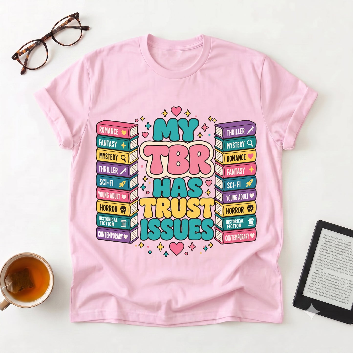 “My TBR Has Trust Issues” Book Lover Tee