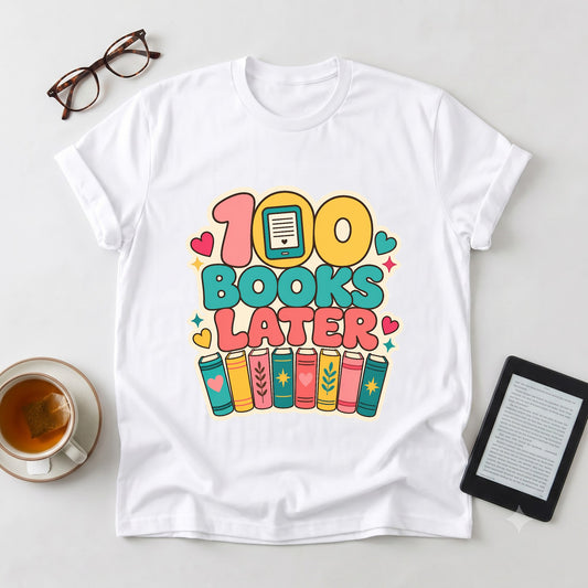 100 Books Later T-Shirt - Reader Celebration Tee