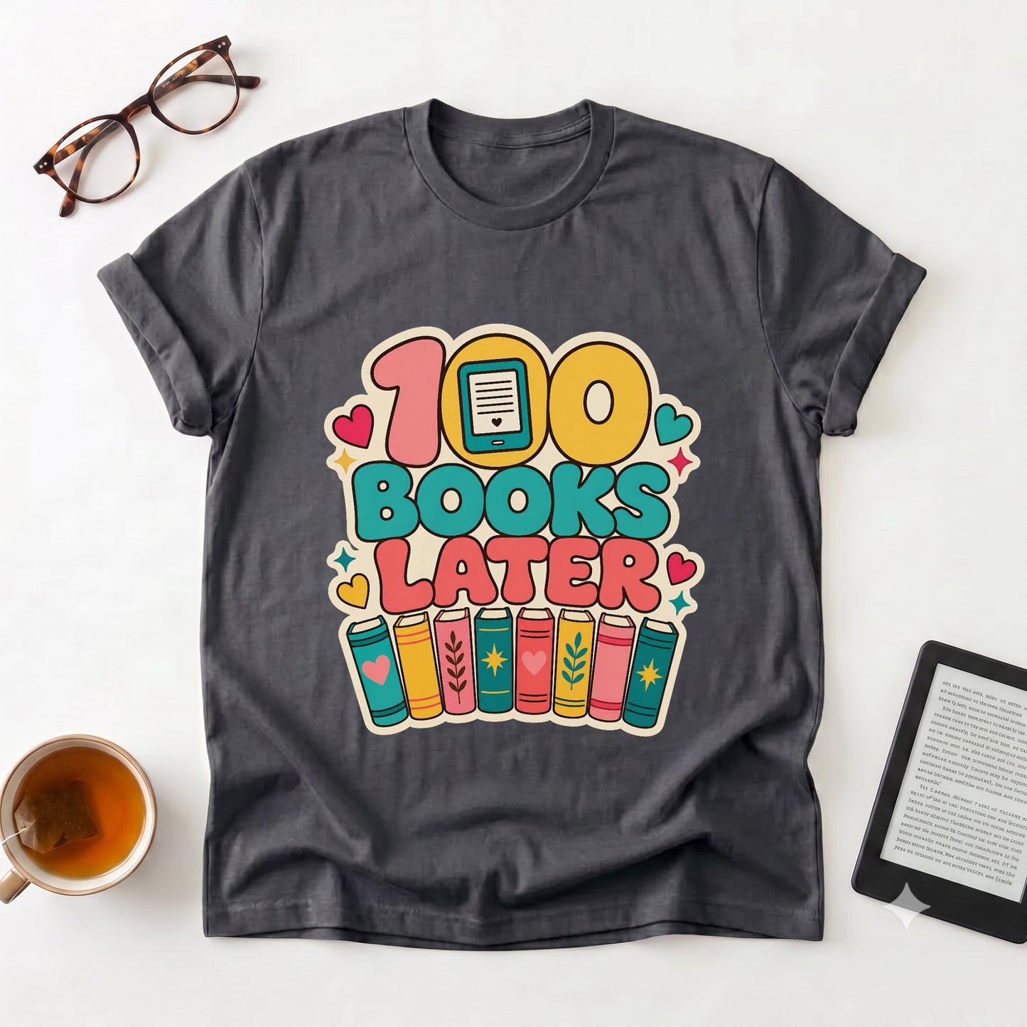 100 Books Later T-Shirt - Reader Celebration Tee