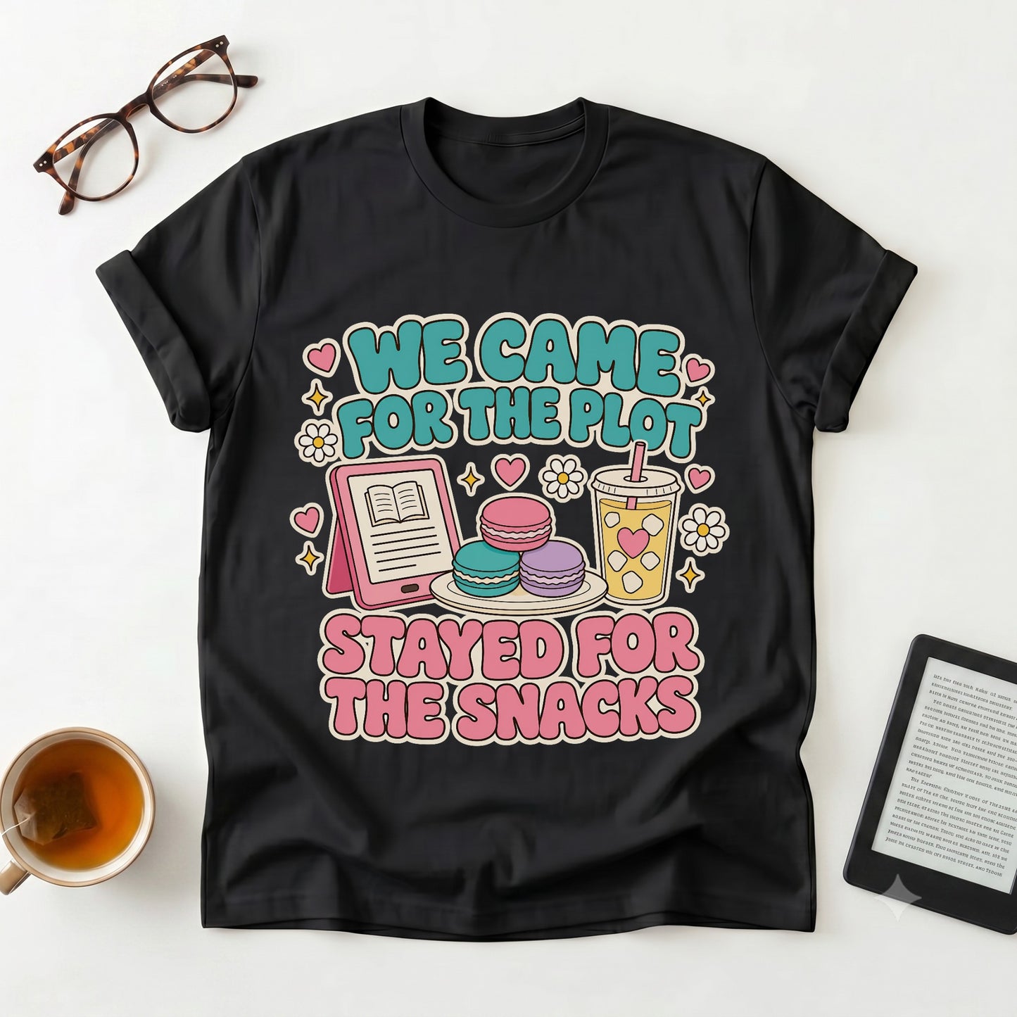 Came for the Plot, Stayed for the Snacks Cute Reading & Snack Lover Tee