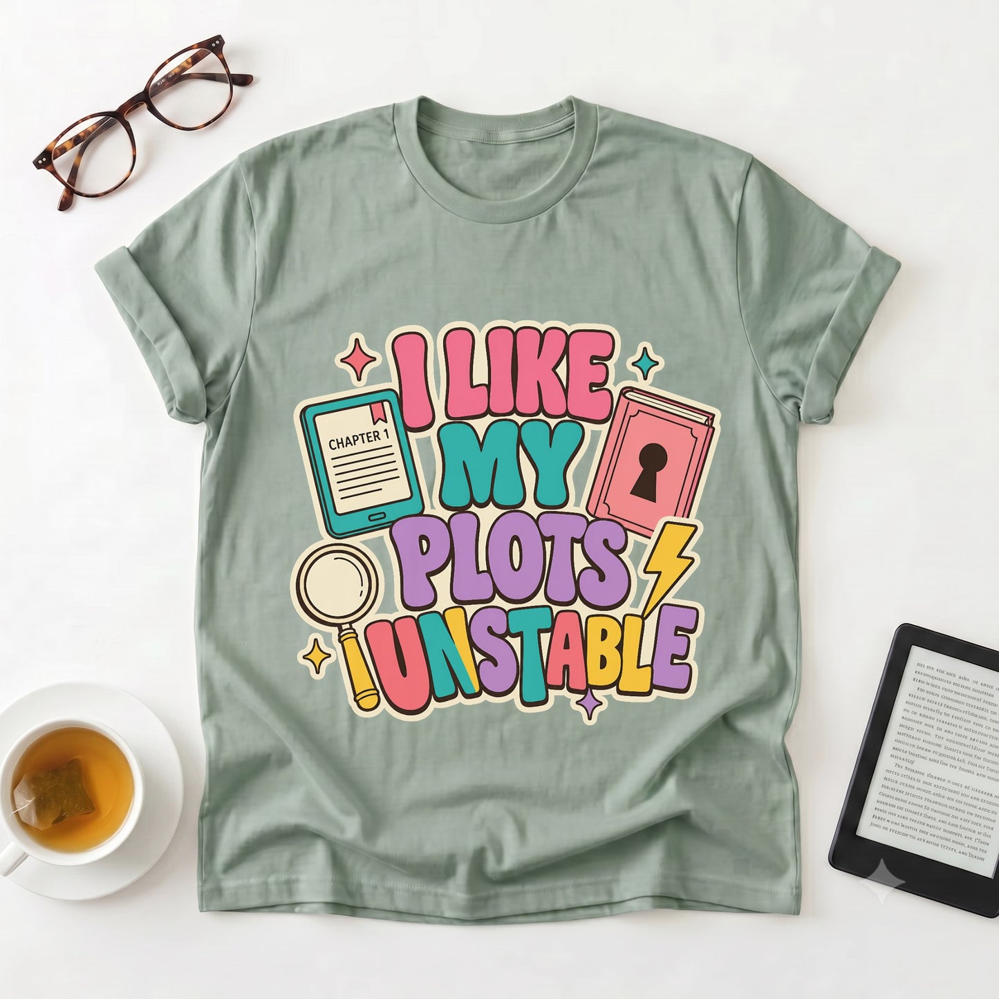 I Like My Plots Unstable Graphic T-Shirt
