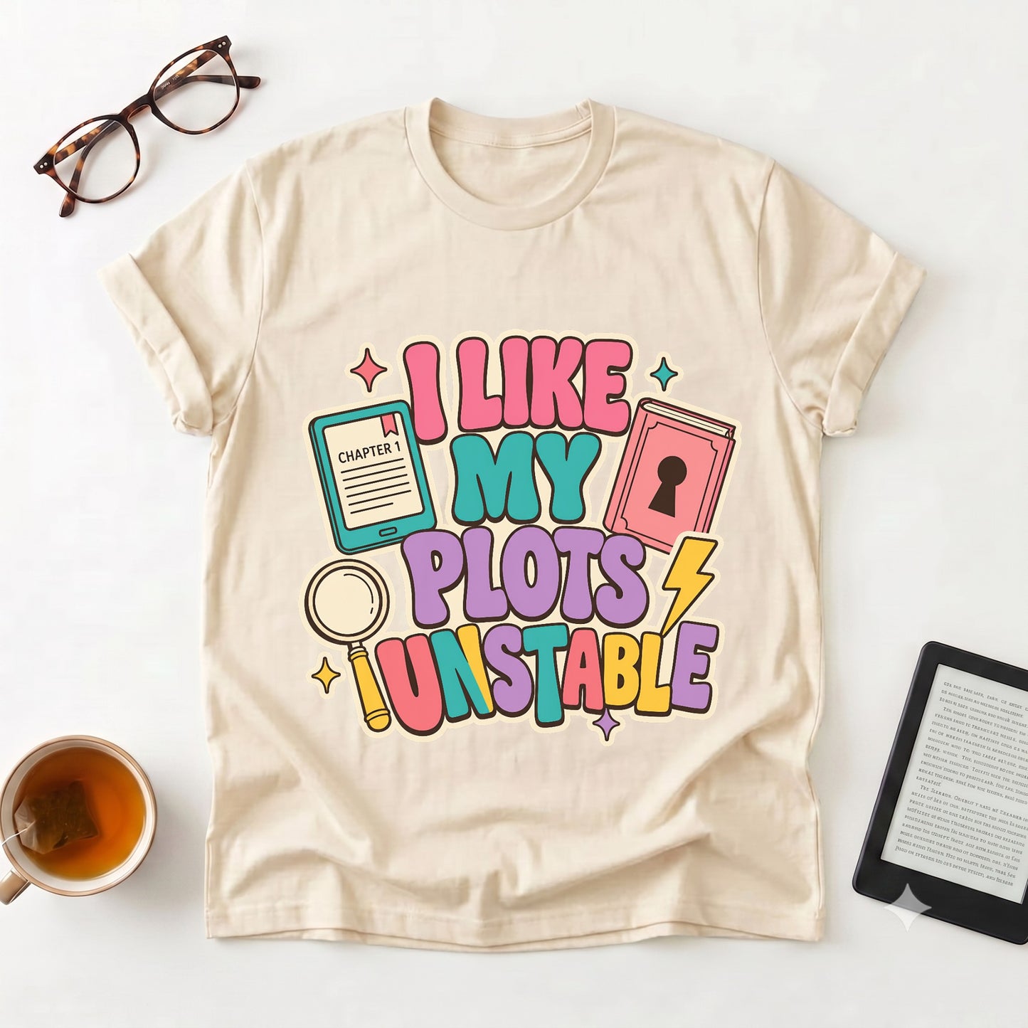 I Like My Plots Unstable Graphic T-Shirt