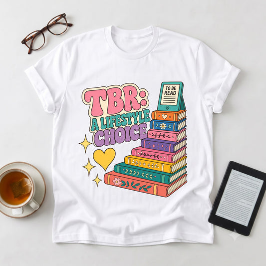 TBR: A Lifestyle Choice Graphic T-Shirt