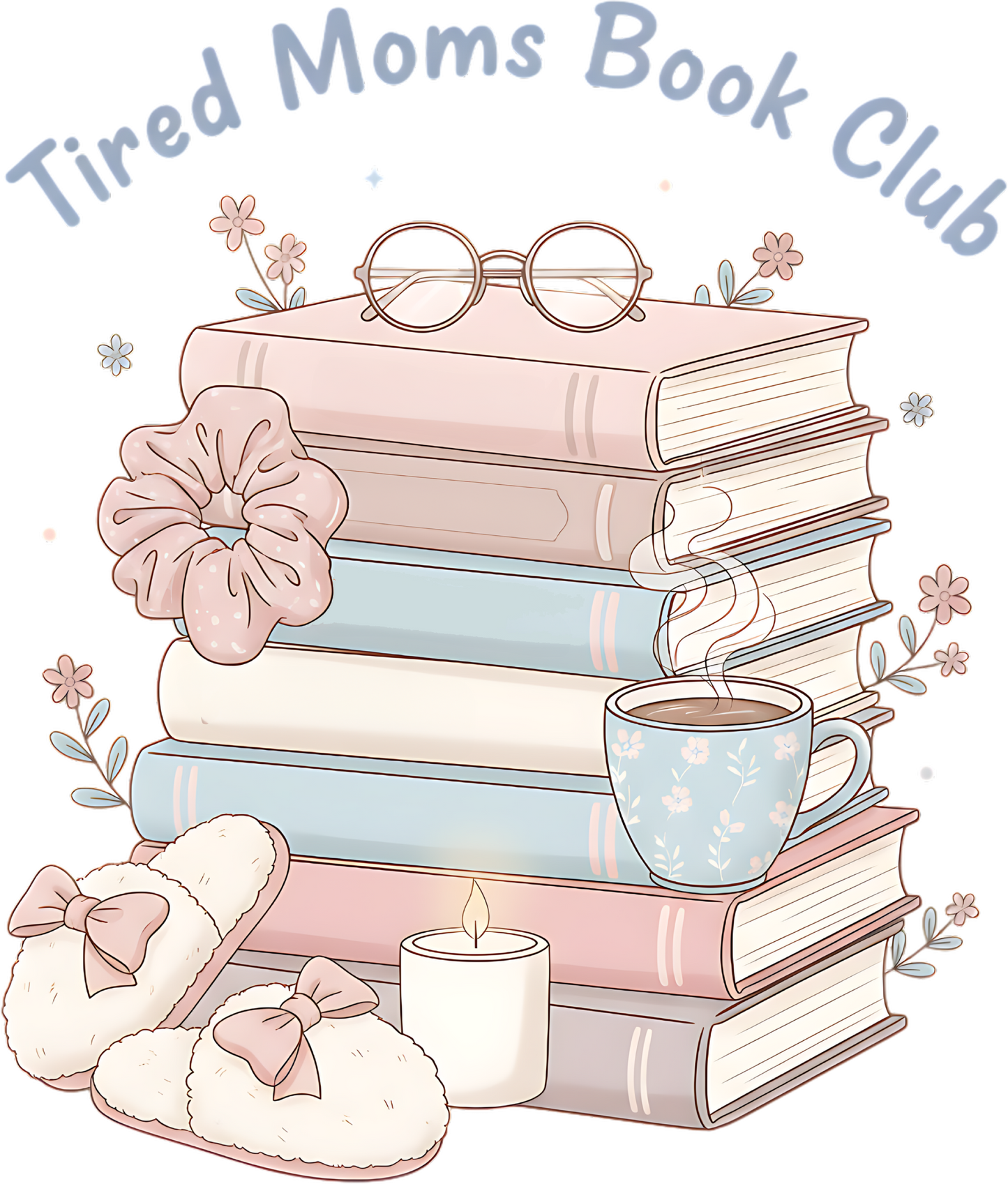 Pastel book stack with tea cup, candle, slippers and scrunchie, Tired Moms Book Club design